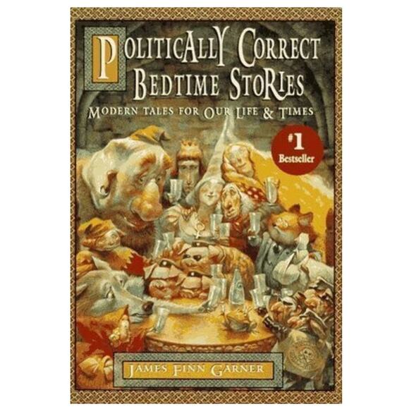 Politically Correct Bedtime Stories: Modern Tales for Our Life and Times 1994 - Picture 1 of 3